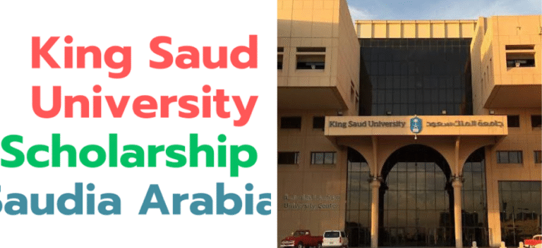 King Saud University Scholarship, Saudi Arabia_Fully Funded